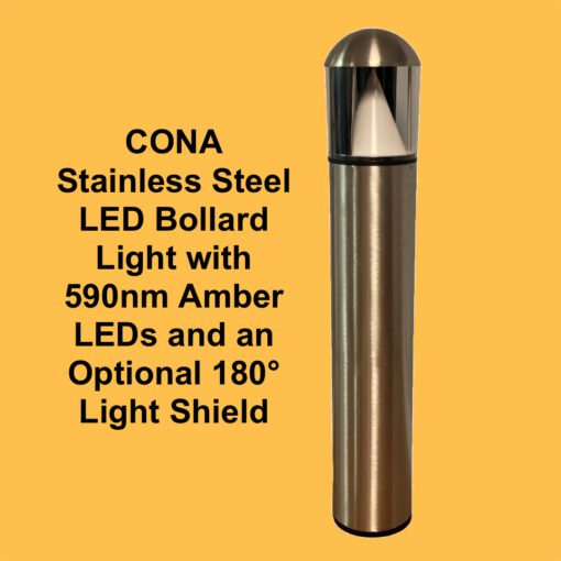 CONA Stainless Steel LED Bollard Light with 590nm Amber LEDs and an Optional 180° Light Shield